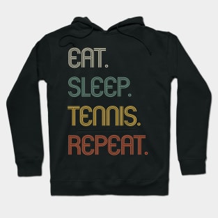 Eat Sleep Tennis Repeat Funny Gift Hoodie